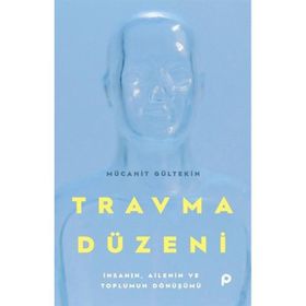 Travma Düzeni - Mücahit Gültekin - Pınar Yayınları