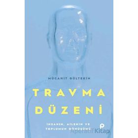 Travma Düzeni - Mücahit Gültekin - Pınar Yayınları