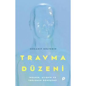 Travma Düzeni - Mücahit Gültekin - Pınar Yayınları