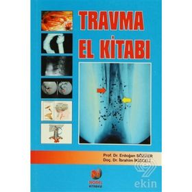 TRAVMA EL KİTABI - ERDOĞAN SÖZÜER;İBRAHİM İKİZCELİ