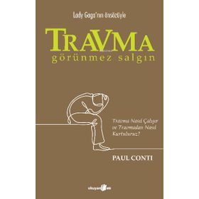 Travma: Görünmez Salgın - Paul Conti