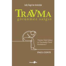 Travma: Görünmez Salgın - Paul Conti