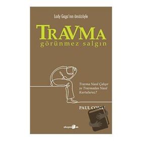 Travma: Görünmez Salgın - Paul Conti