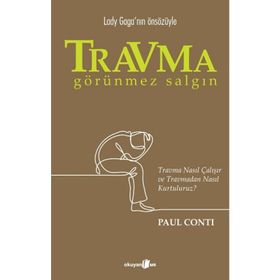 Travma: Görünmez Salgın - Paul Conti