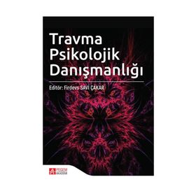 Travma Psikolojik Danışmanlığı - Firdevs Savi Çakar