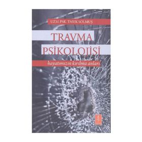 Travma Psikolojisi - uzm psk tarik solmus