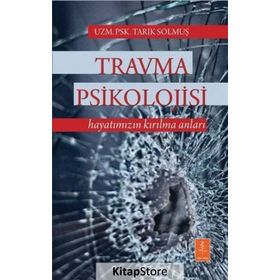 Travma Psikolojisi - uzm psk tarik solmus