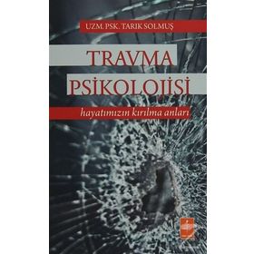 Travma Psikolojisi - uzm psk tarik solmus