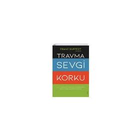 Travma Sevgi Korku - Franz Ruppert