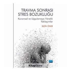 Travma Sonrası Stres Bozukluğu - Sezin Öner