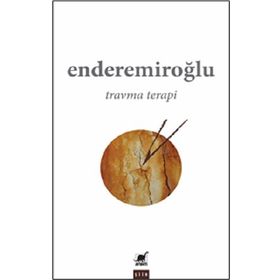 Travma Terapi - Ender Emiroğlu - Ayrıntı Yayınları