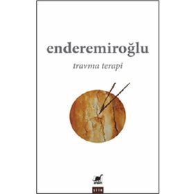 Travma Terapi - Ender Emiroğlu - Ayrıntı Yayınları