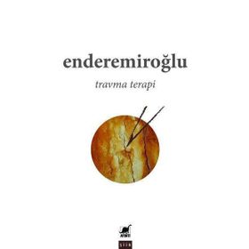 Travma Terapi - Ender Emiroğlu - Ayrıntı Yayınları