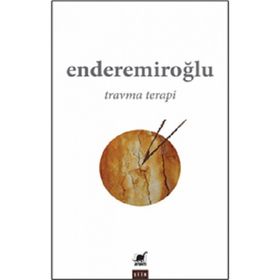 Travma Terapi - Ender Emiroğlu - Ayrıntı Yayınları
