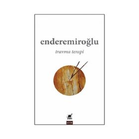 Travma Terapi - Ender Emiroğlu - Ayrıntı Yayınları