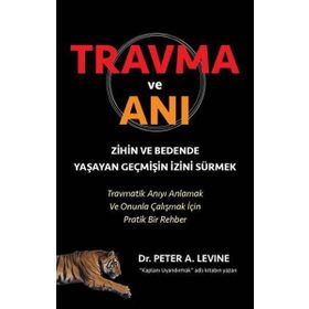 Travma ve Anı - Peter A. Levine