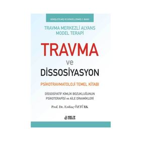 Travma ve Dissosiyasyon - Erdinç Öztürk