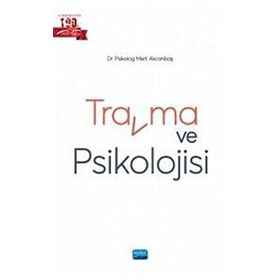 Travma ve Psikolojisi - Mert Akcanbaş