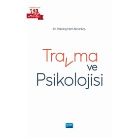Travma ve Psikolojisi - Mert Akcanbaş