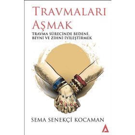 Travmaları Aşmak - Kanon Kitap