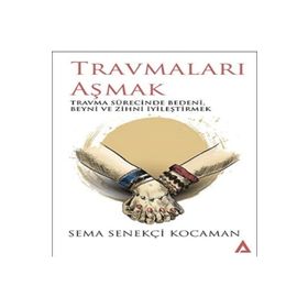 Travmaları Aşmak - Kanon Kitap