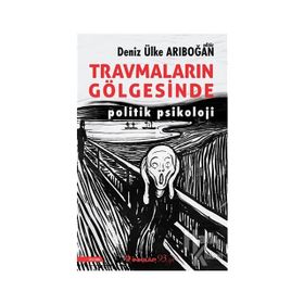 Travmaların Gölgesinde - Deniz Ülke Arıboğan