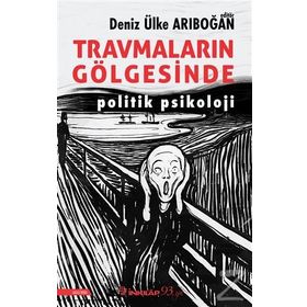 Travmaların Gölgesinde - Deniz Ülke Arıboğan