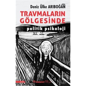 Travmaların Gölgesinde - Deniz Ülke Arıboğan