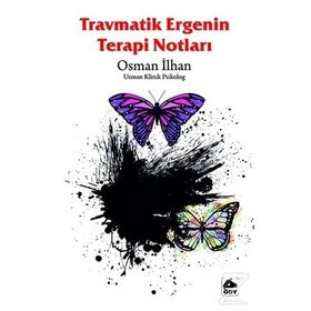 Travmatik Ergenin Terapi Notları- Osman İlhan