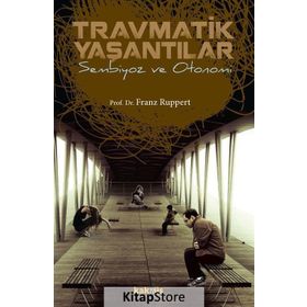Travmatik Yaşantılar - Franz Ruppert