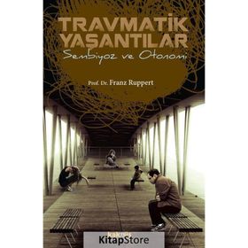Travmatik Yaşantılar - Franz Ruppert