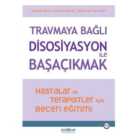 Travmaya Bağlı Disosiyasyon ile Başaçıkmak Suzette Boon