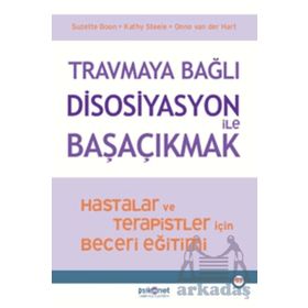 Travmaya Bağlı Disosiyasyon ile Başaçıkmak Suzette Boon
