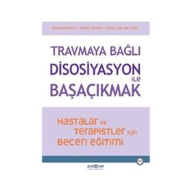 Travmaya Bağlı Disosiyasyon ile Başaçıkmak Suzette Boon