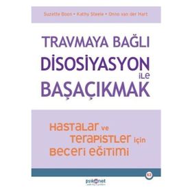 Travmaya Bağlı Disosiyasyon ile Başaçıkmak Suzette Boon