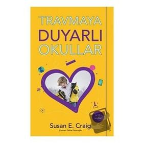 Travmaya Duyarlı Okullar - Susan Craig - Sola Unitas