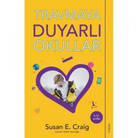 Travmaya Duyarlı Okullar - Susan Craig - Sola Unitas