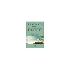 Travmaya Yönelik Bilişsel Davranışçı Terapiler - Josef I. Ruzek