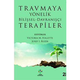 Travmaya Yönelik Bilişsel Davranışçı Terapiler - Josef I. Ruzek