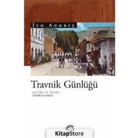 Travnik Günlüğü - İvo Andriç
