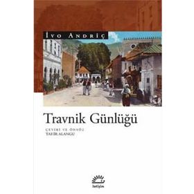 Travnik Günlüğü - İvo Andriç
