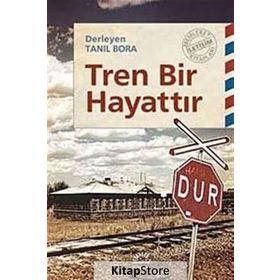 TREN BIR HAYATTIR - TANIL BORA