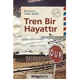 TREN BIR HAYATTIR - TANIL BORA