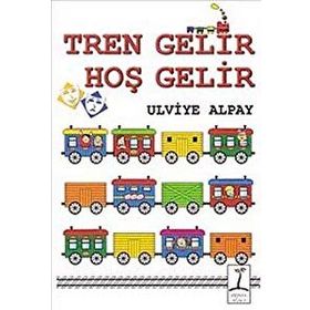 TREN GELIR HOŞ GELIR - ULVIYE ALPAY