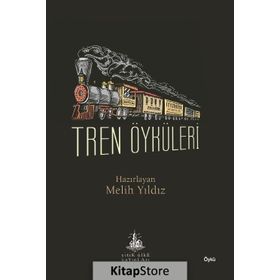 Tren Öyküleri - Melih Yıldız