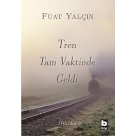 Tren Tam Vaktinde Geldi Bilgi Yayınevi