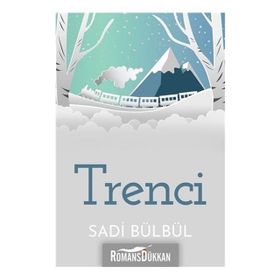Trenci - Sadi Bülbül