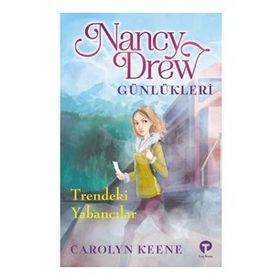 Trendeki Yabancılar - Nancy Drew Günlükleri 2 - Carolyn Keene