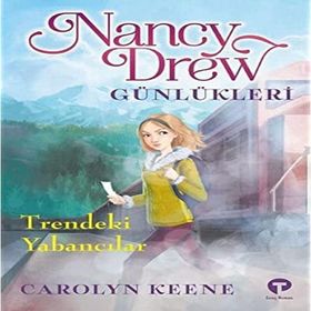 Trendeki Yabancılar - Nancy Drew Günlükleri 2 - Carolyn Keene