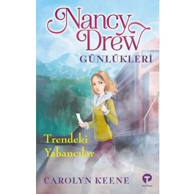 Trendeki Yabancılar - Nancy Drew Günlükleri 2 - Carolyn Keene